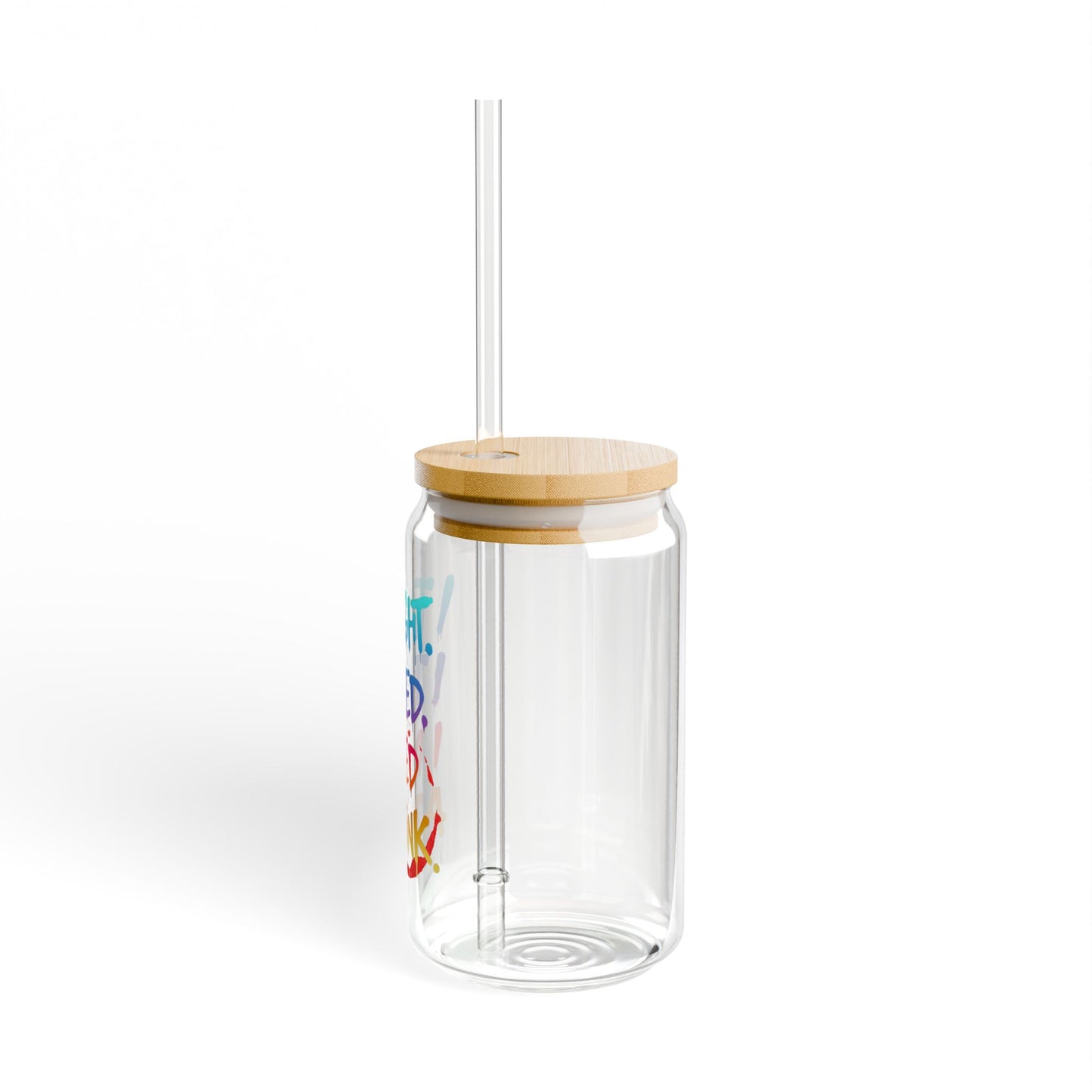 I taught. I tried. I need a drink Sipper Glass