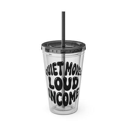 Quiet moves. Loud income Insulated Cup