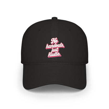 No handouts, just hustle Baseball Cap