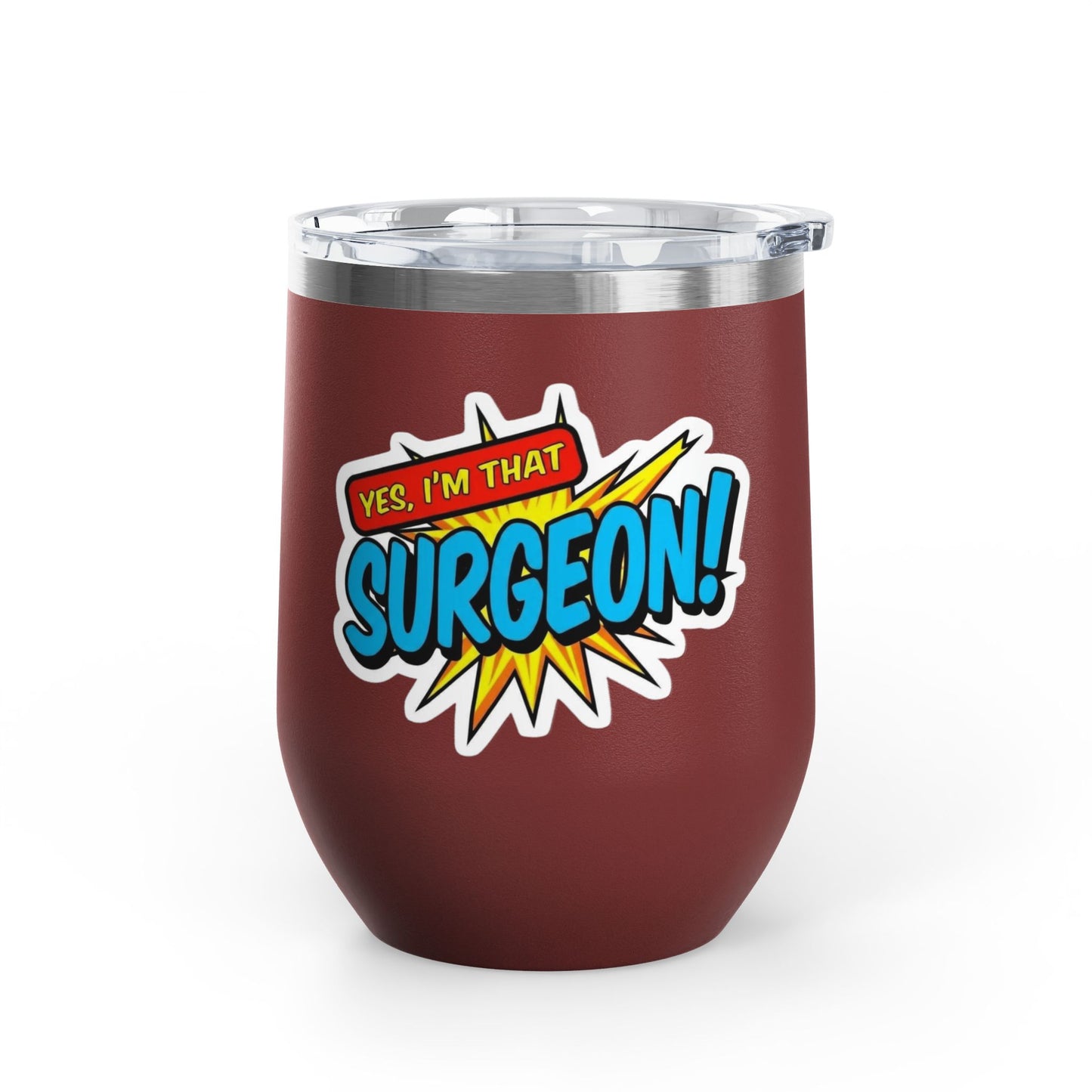Yes, I'm that SURGEON Tumbler