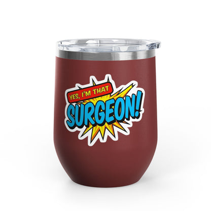 Yes, I'm that SURGEON Tumbler