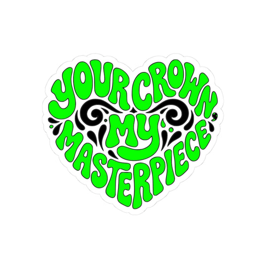 Your crown my masterpiece Sticker
