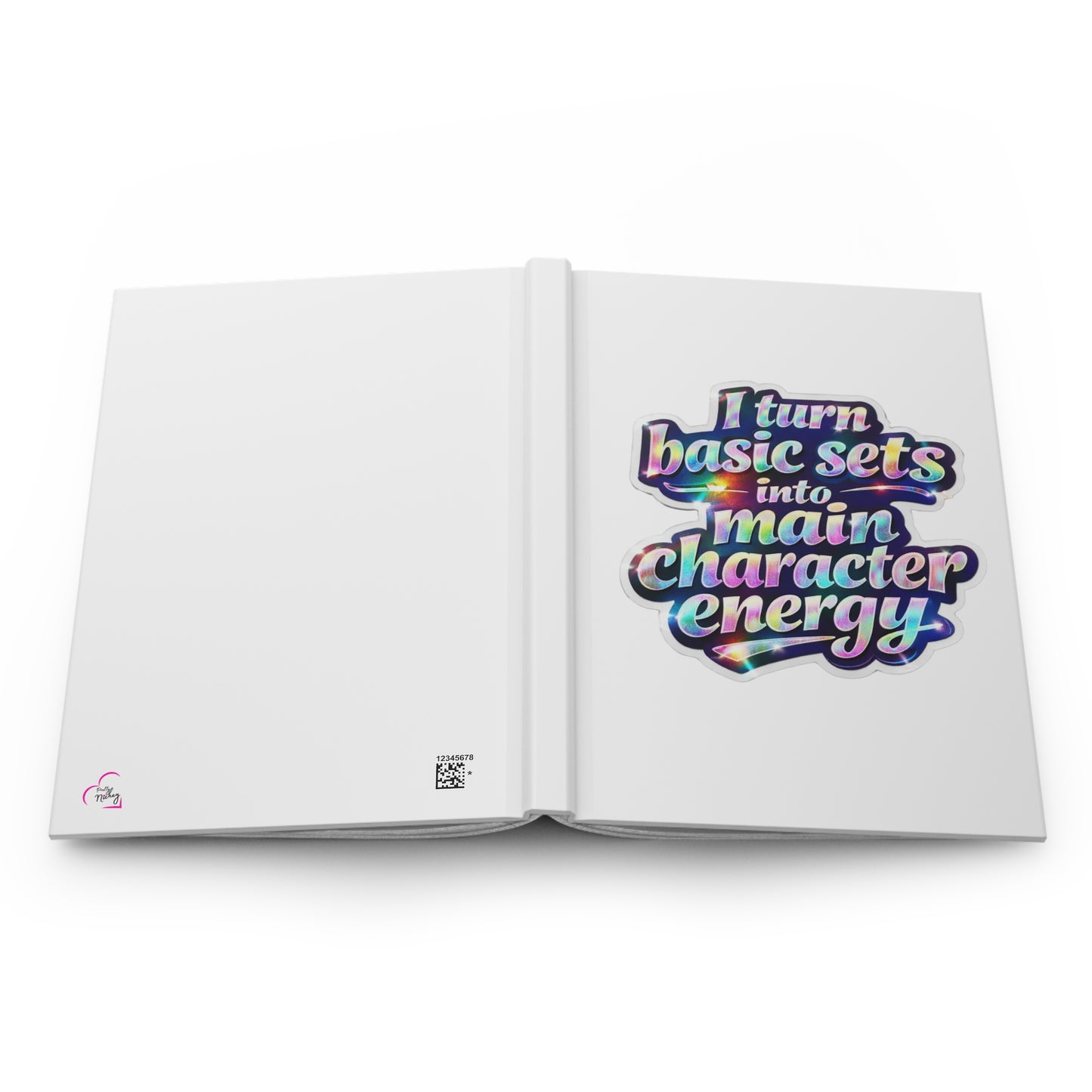 I turn basic sets into main character energy Hardcover Journal