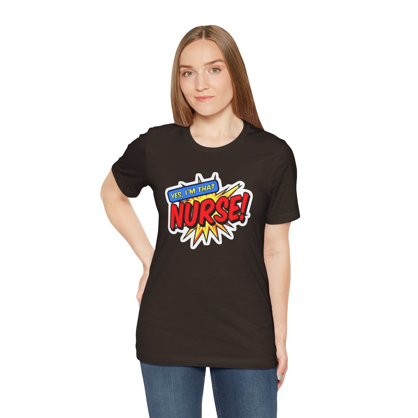 Yes, I'm that NURSE T-shirt