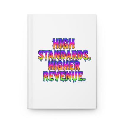 High standards, higher revenue. Hardcover Journal