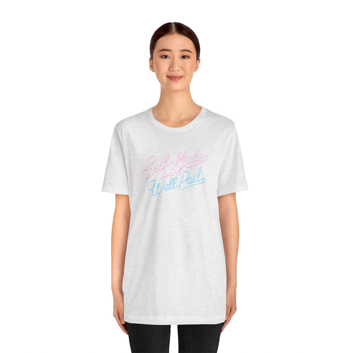 Self-made & well paid T-shirt