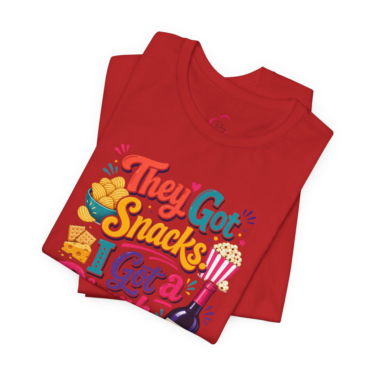 They got snacks. I got a drank. Everybody happy T-shirt