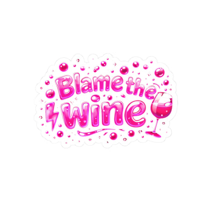 Blame the wine Sticker