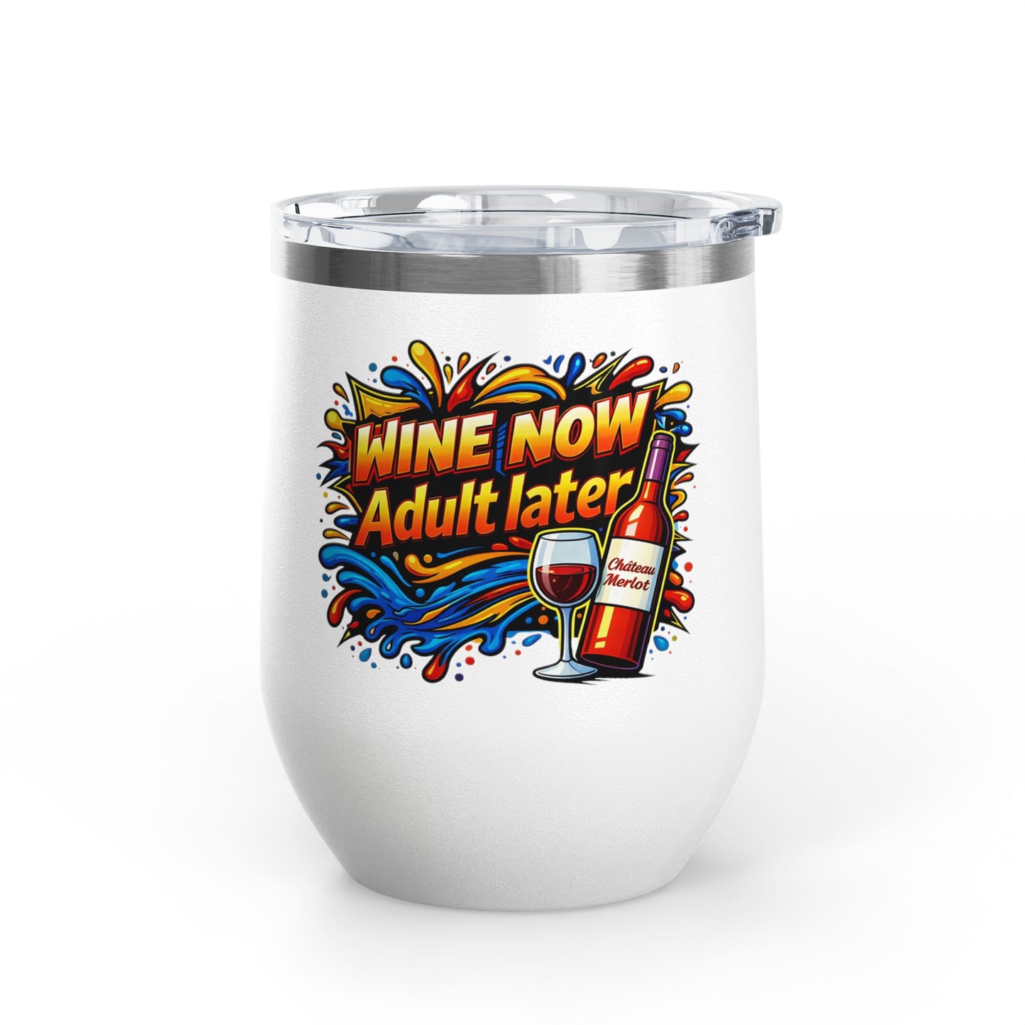 WINE NOW Adult later Wine Tumbler