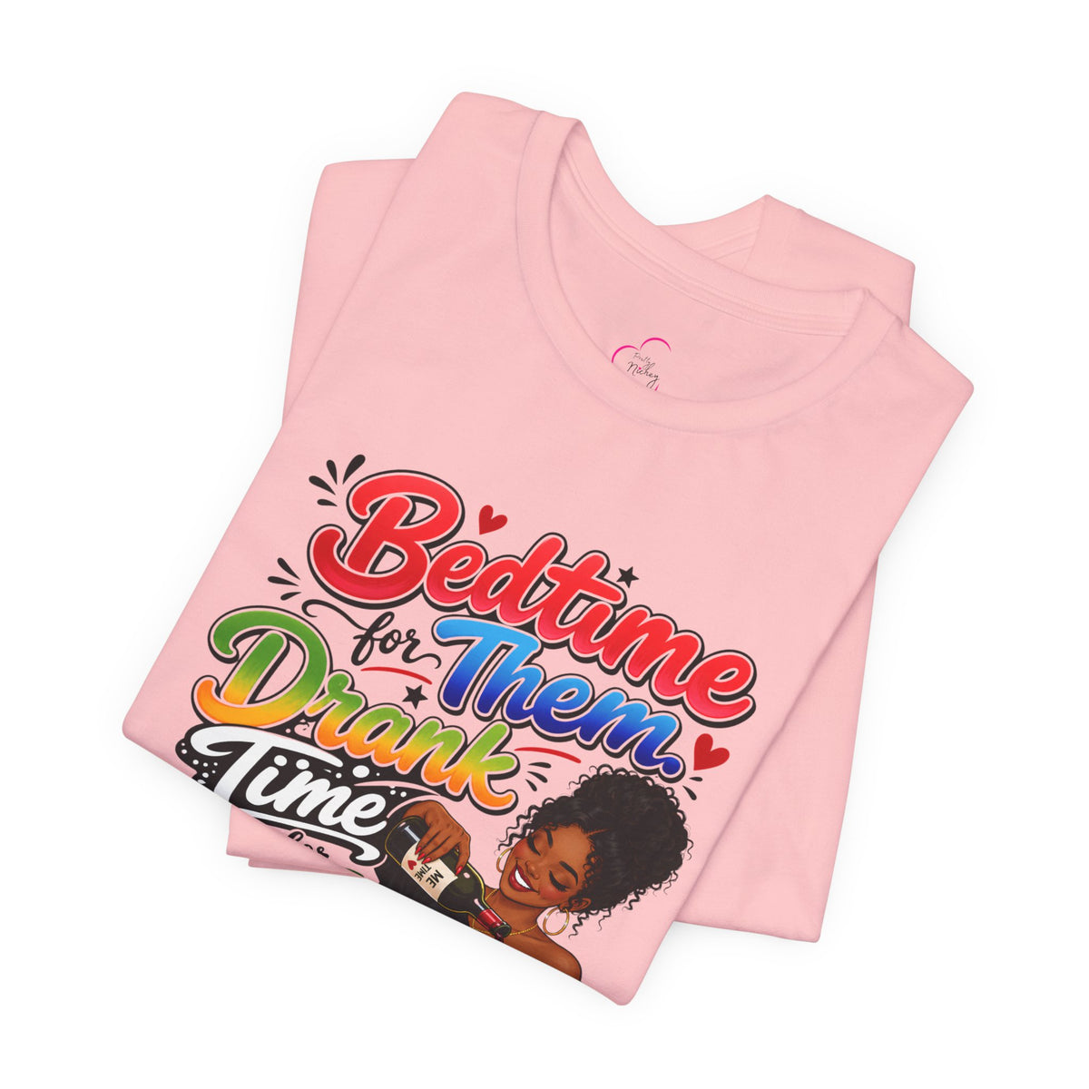 Bedtime for them. Drank time for me T-shirt