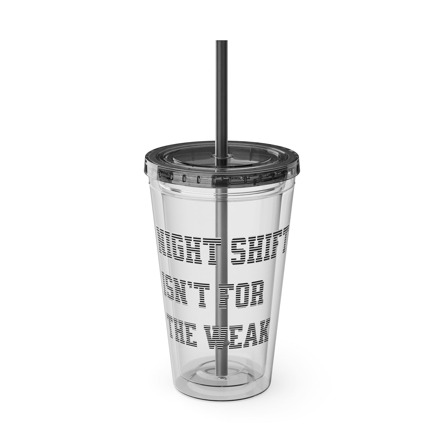 Night shift isn't for the weak Clear Insulated Cup