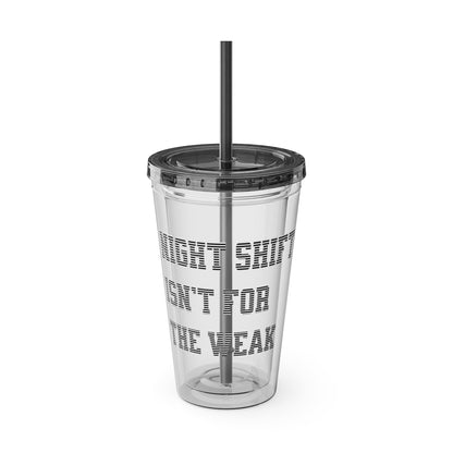Night shift isn't for the weak Clear Insulated Cup