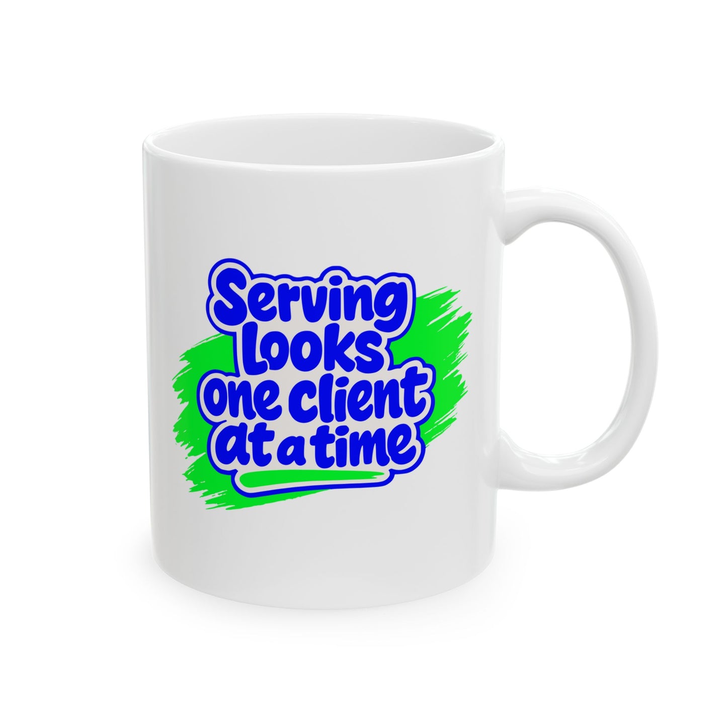 Serving looks one client at a time Mug