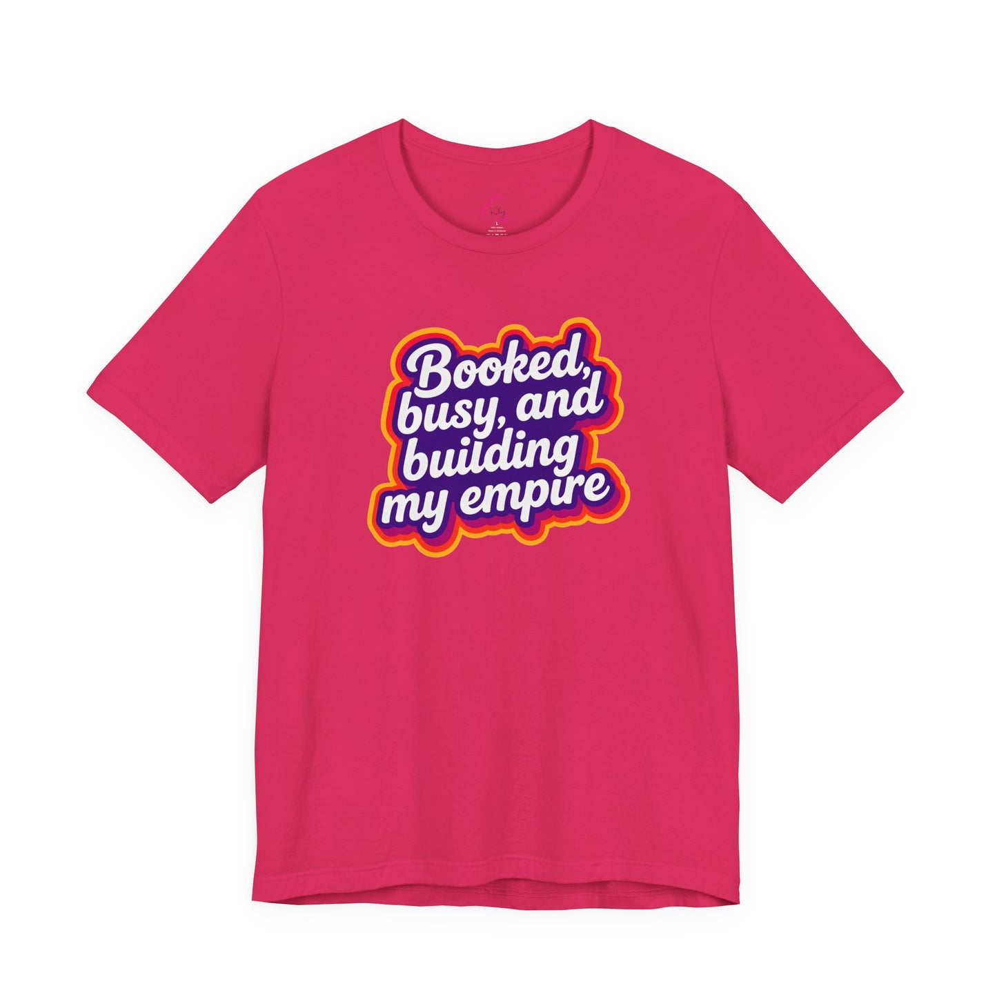 Booked, busy, and building my empire T-shirt