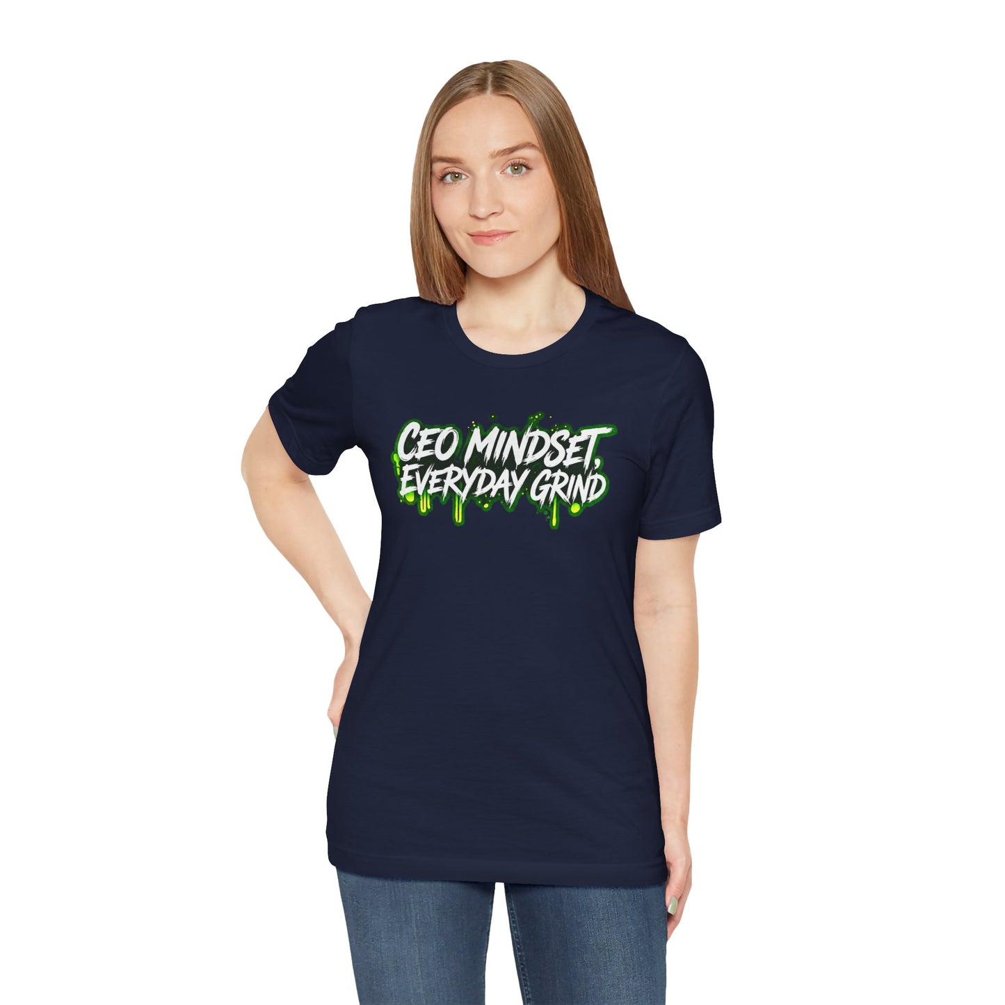 CEO mindset, everyday grind T-shirt
