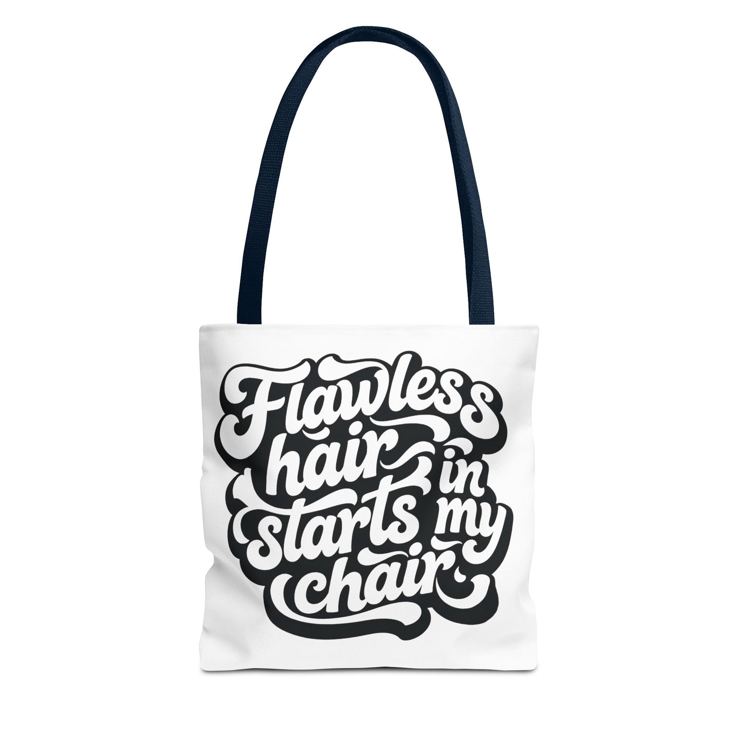 Flawless hair starts in my chair Tote Bag