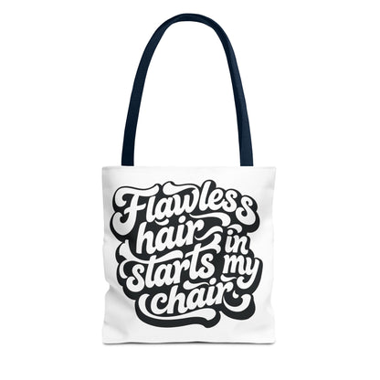 Flawless hair starts in my chair Tote Bag