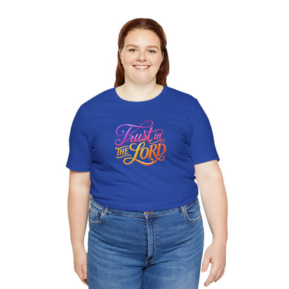 Trust in the LORD T-shirt