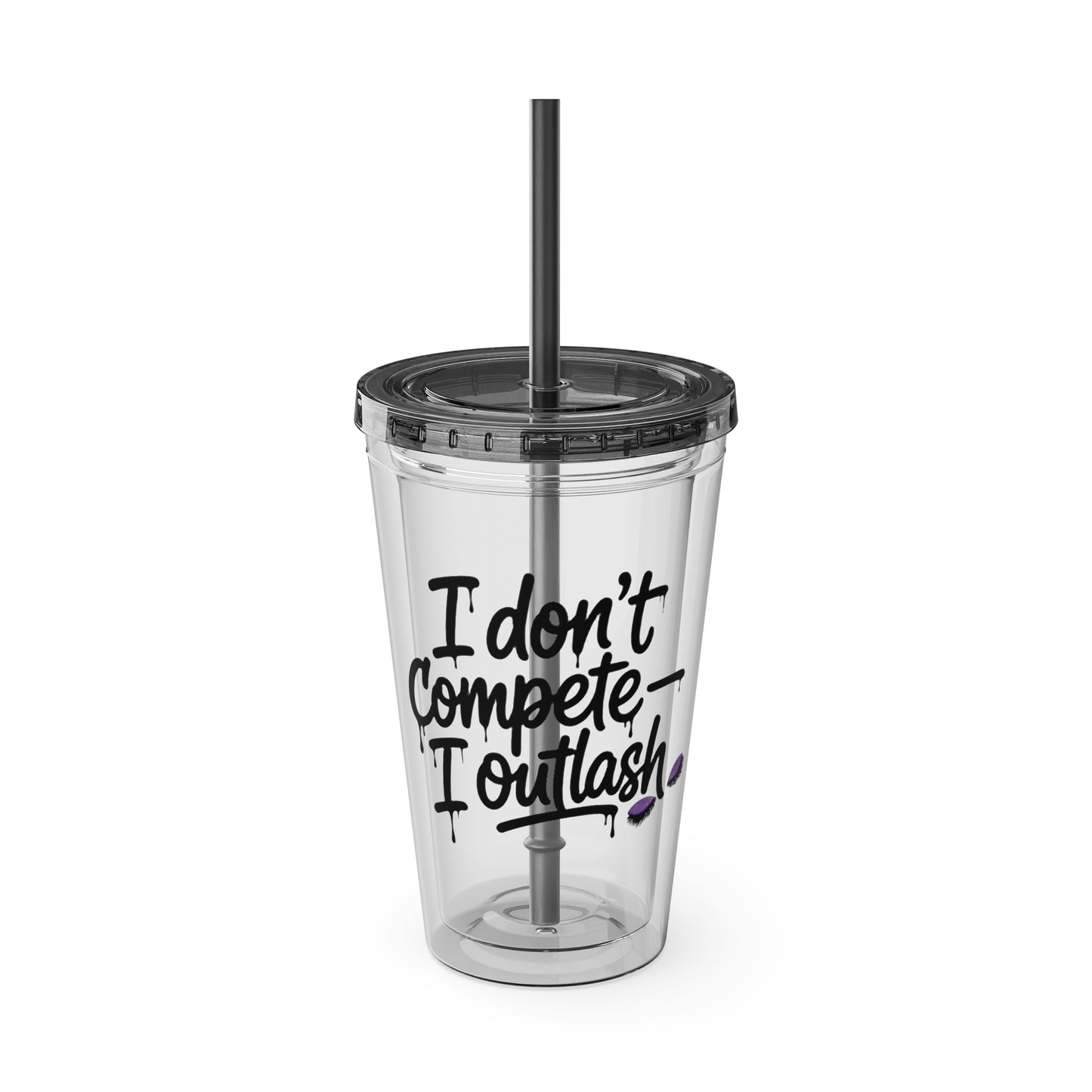 I don't compete I outlash Clear Insulated Cup