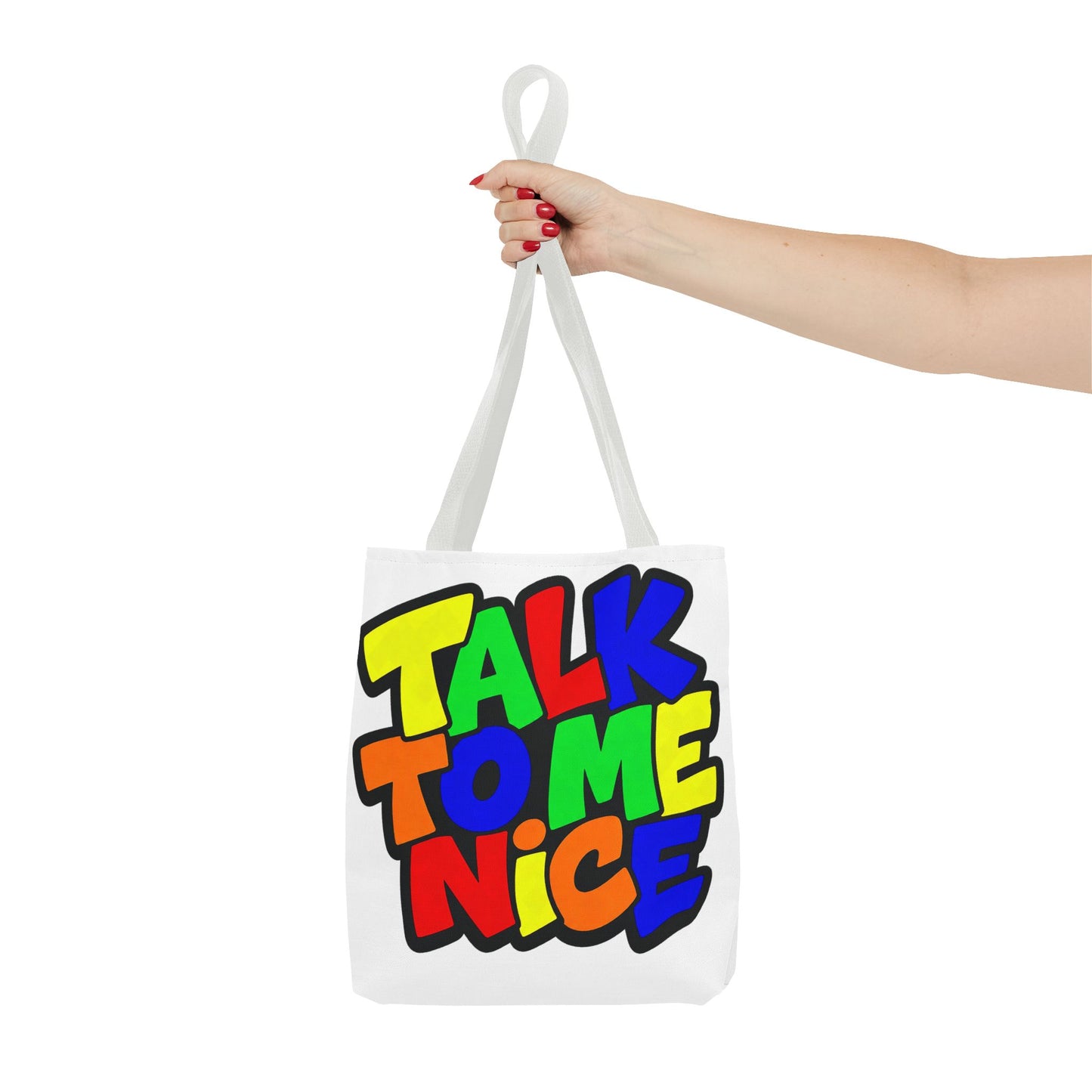 Talk to me nice Tote Bag
