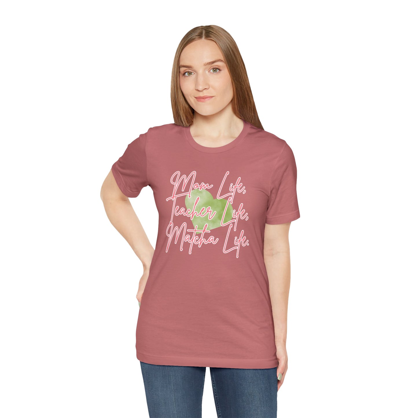 Mom Life Teacher Life Matcha Life T-Shirt