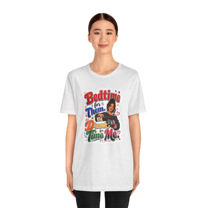 Bedtime for them. Drank time for me T-shirt