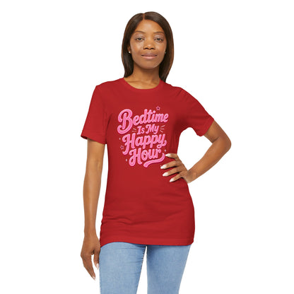 Bedtime is my happy hour T-shirt