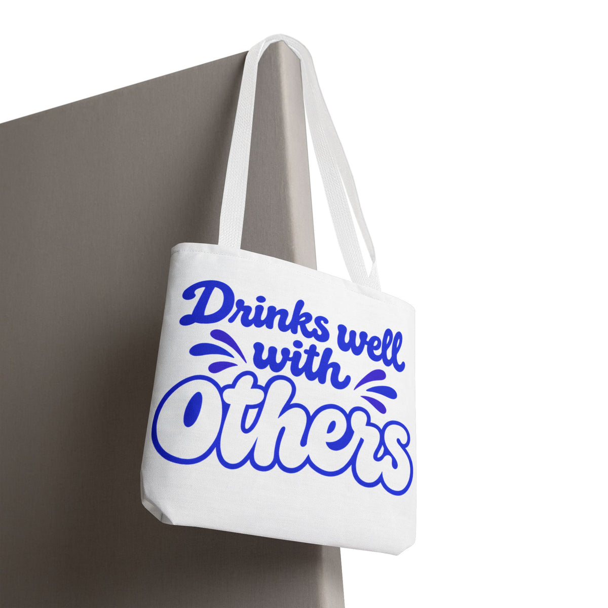 Drinks well with others Tote Bag