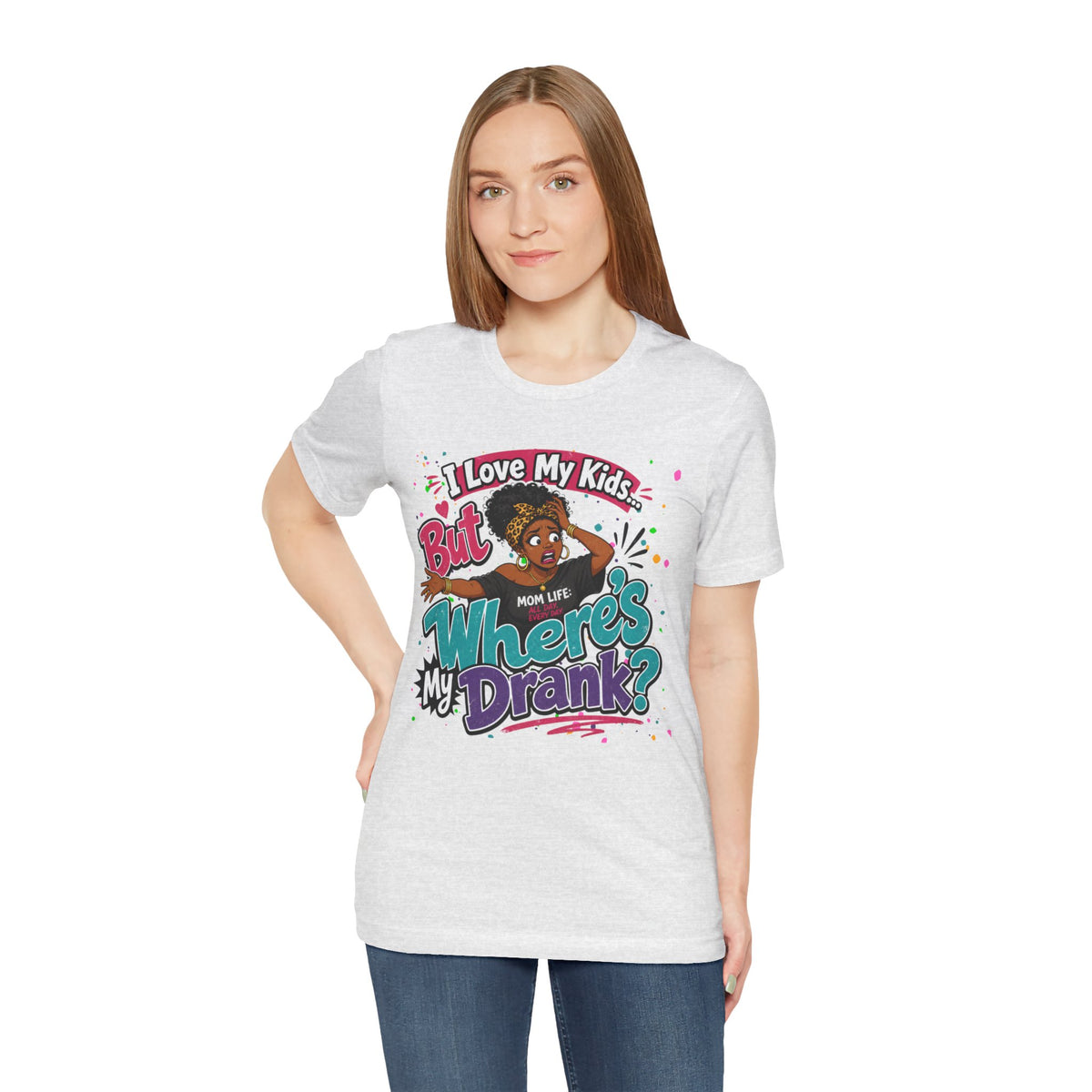 I love my kids but where's my drank? T-shirt