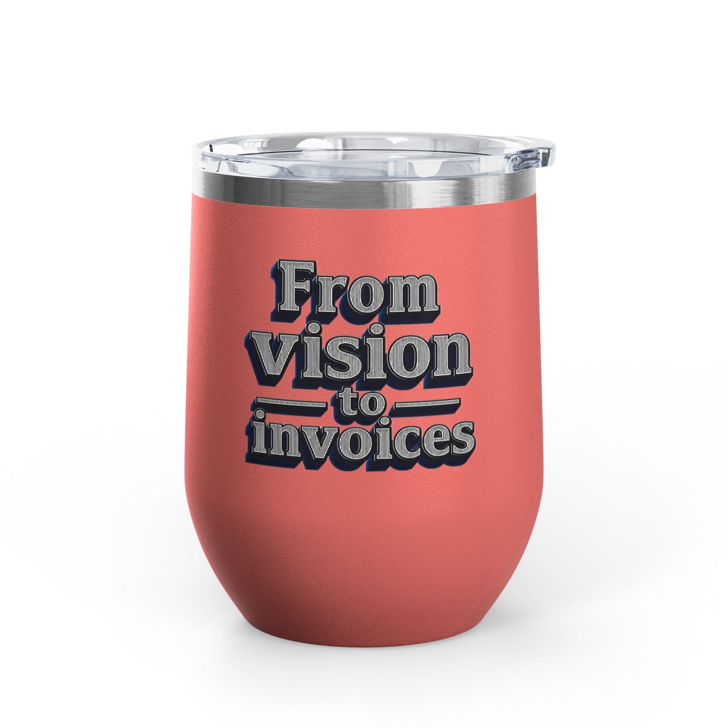 From vision to invoices Tumbler