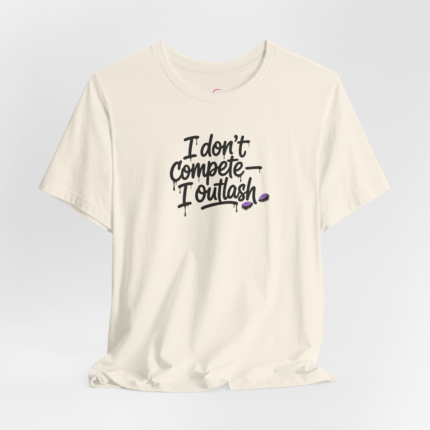 I don't compete I outlash T-shirt