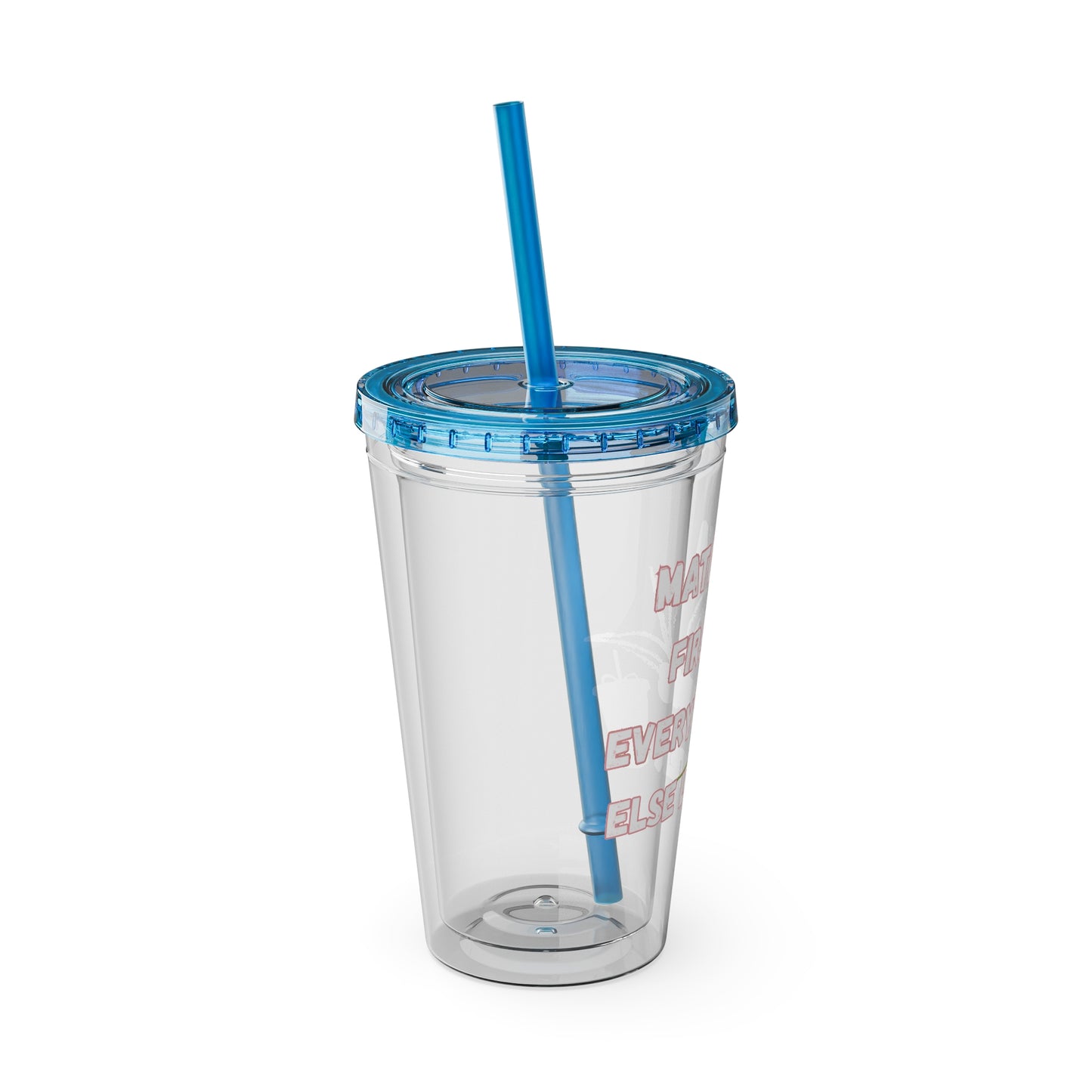 Matcha First Everything Else Later Clear Insulated Cup