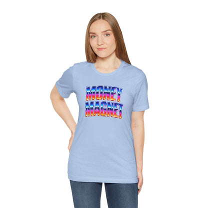 Money magnet T-shirt
