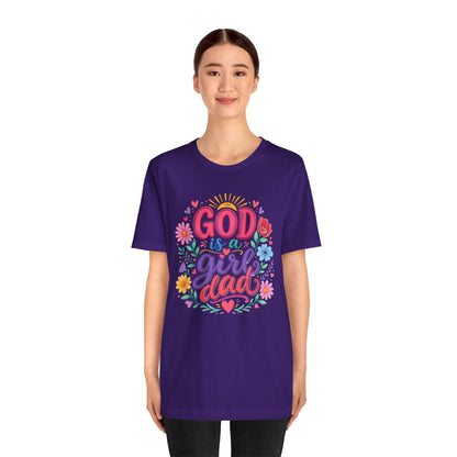 GOD is a girl dad T-shirt
