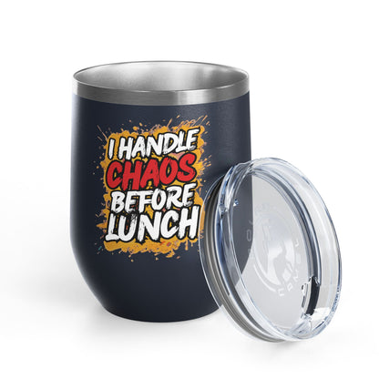 I handle chaos before lunch Tumbler