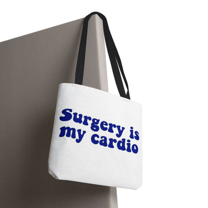 Surgery is my cardio Tote Bag
