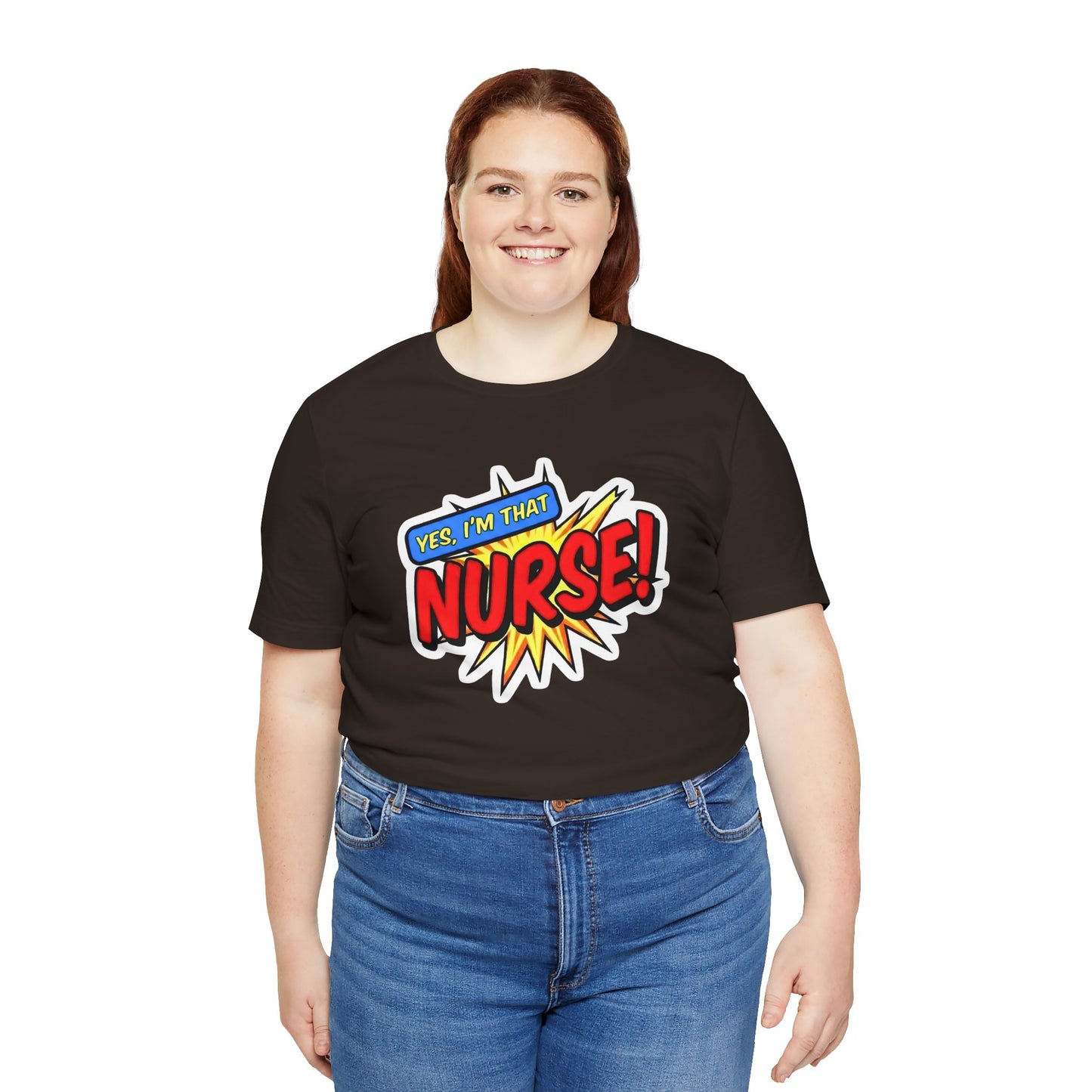 Yes, I'm that NURSE T-shirt