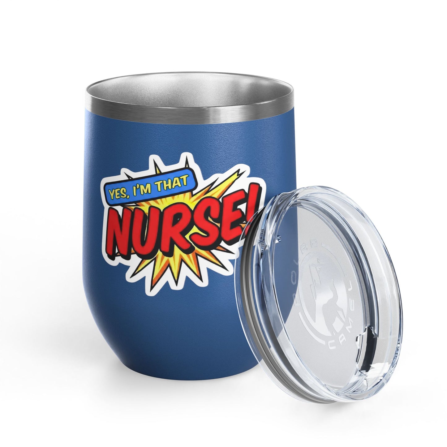 Yes, I'm that NURSE Tumbler