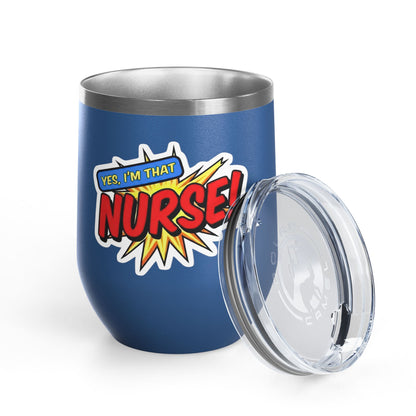 Yes, I'm that NURSE Tumbler