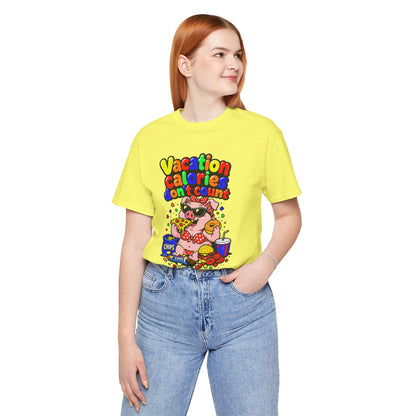 Vacation calories don't count T-shirt