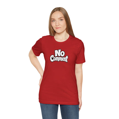 No comment T-shirt