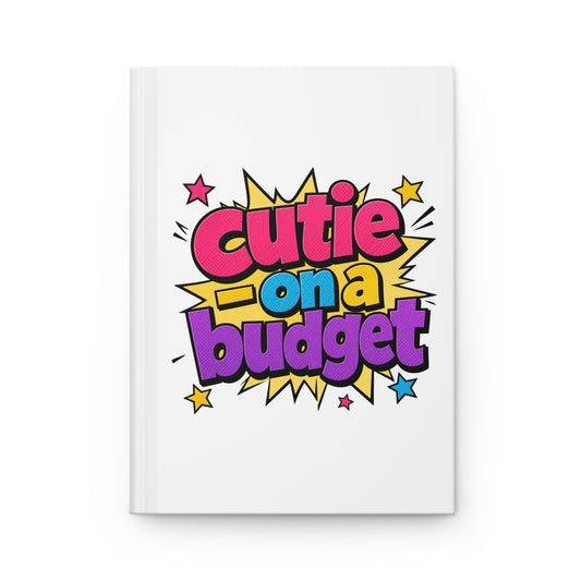 Cutie on a budget Hardcover Journal