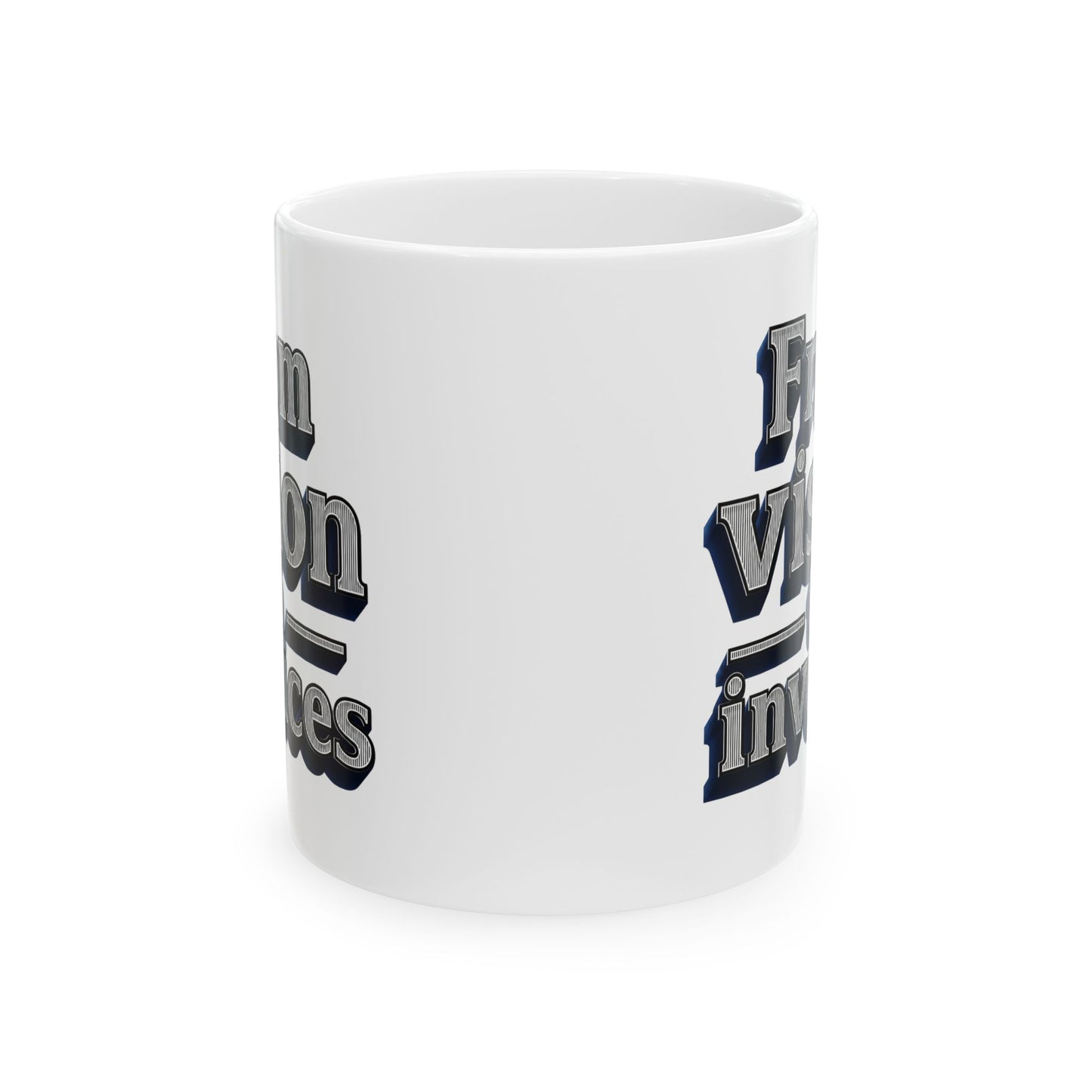 From vision to invoices Mug