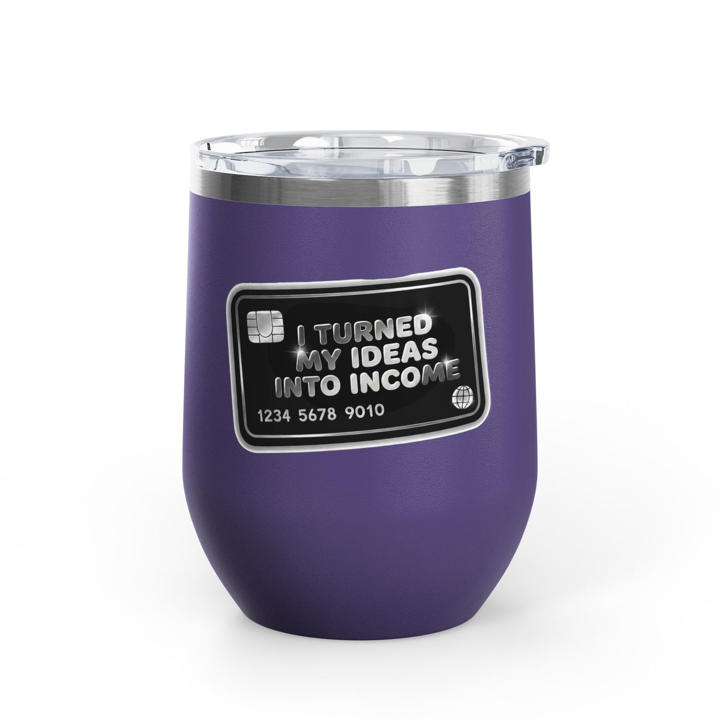 I turned my ideas into income Tumbler