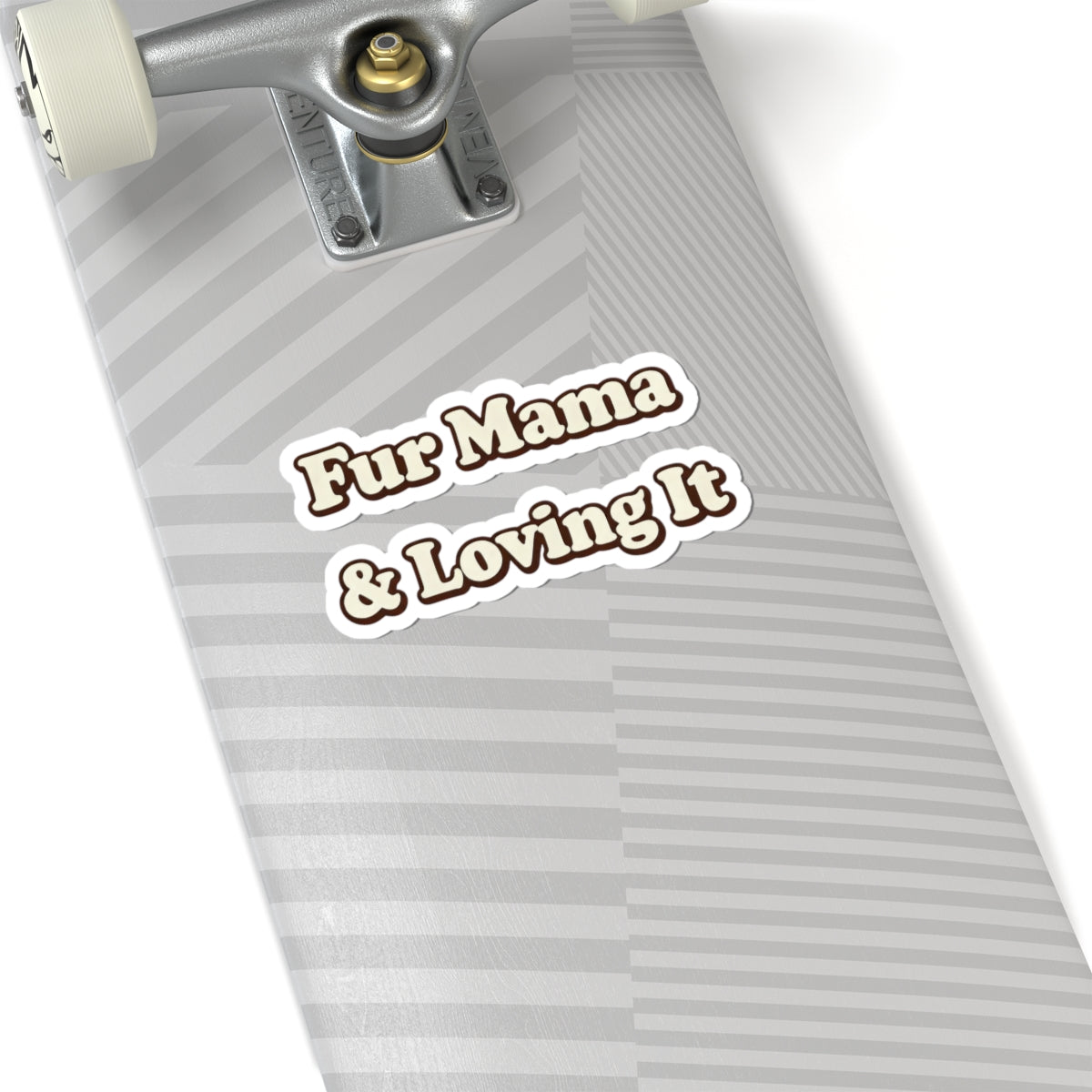Fur mama & loving it Sticker