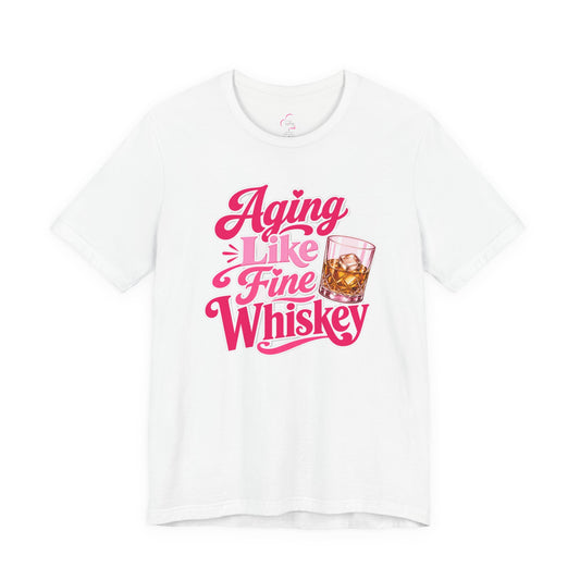 Aging like fine Whiskey T-shirt