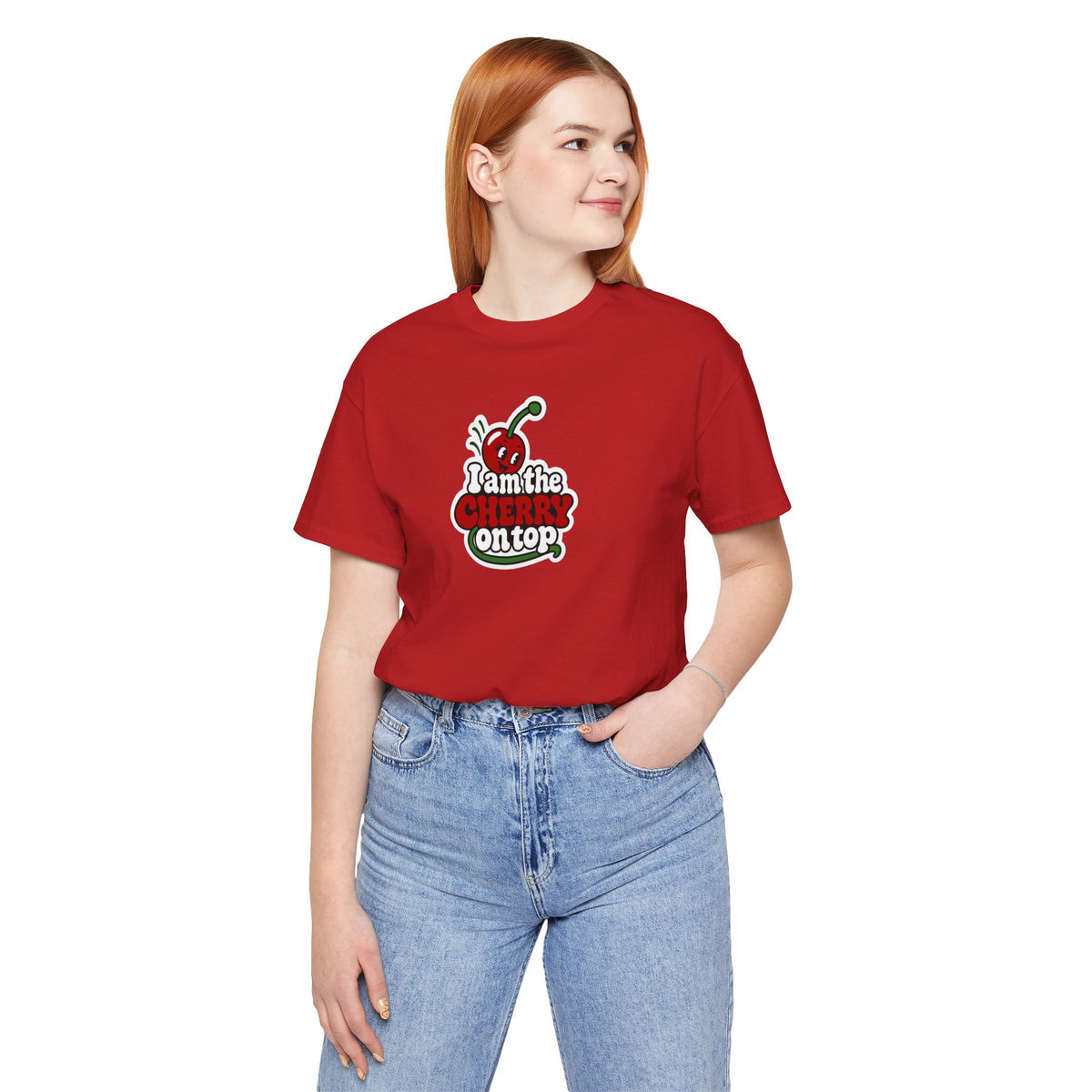 I am the cherry on top T-shirt