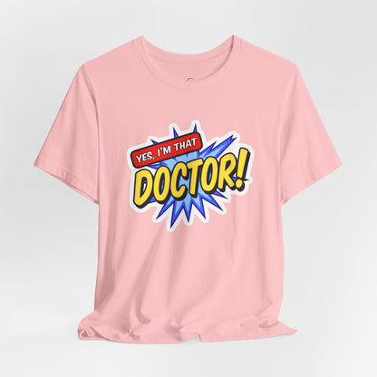 Yes, I'm that DOCTOR T-shirt
