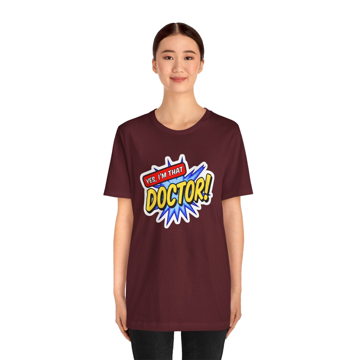 Yes, I'm that DOCTOR T-shirt