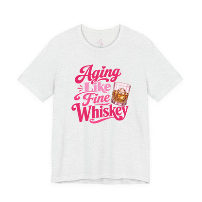 Aging like fine Whiskey T-shirt